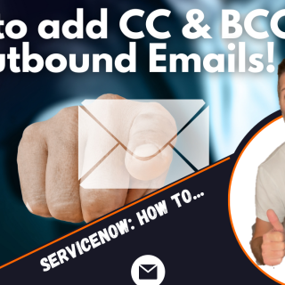 ServiceNow add cc and bcc to outbound emails