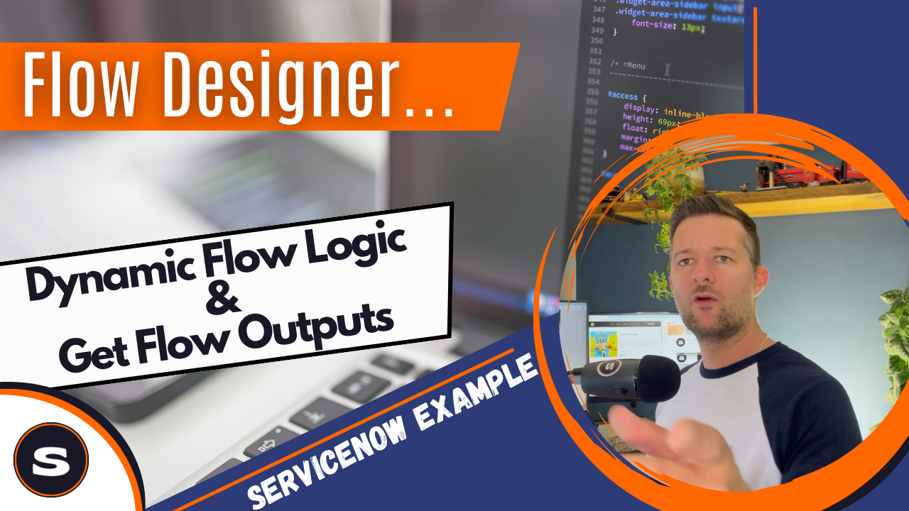 Exploring Dynamic Flow and Get Flow Output Logic in ServiceNow Flow Designer!
